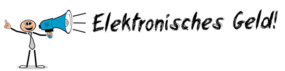 Elektronisches Geld!
