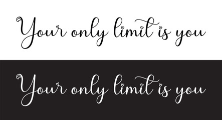 You are your only limit lettering phrase black color modern calligraphy. Goals suck System matters motivational poster for gym, textile, prints. Discipline inspirational poster in eps 10.