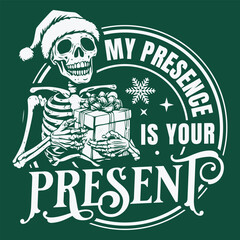 My presence is your present svg, Skeleton Christmas Svg, Skull Santa Claus, Christmas Svg, Funny Christmas svg