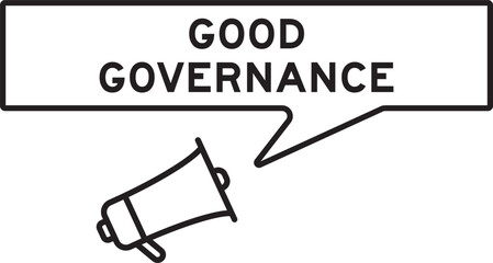 Megaphone icon with speech bubble in word good governance on white background