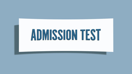 Admission Test. A card isolated on blue background.