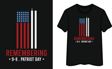 Remembering 9.11. Patriot Day T-Shirt Design