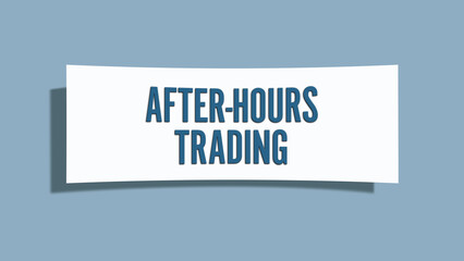 After-Hours Trading. A card isolated on blue background.