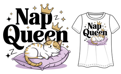 Nap Queen cat sleeps on the pillow. girls cat t-shirt design vector illustration. smoothly vectorized and well-organized design shape.