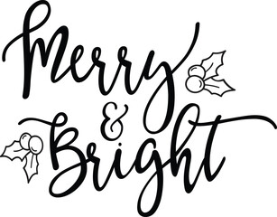 Merry and Bright Lettering, merry christmas lettering text for t shirt, templates for greeting cards, overlays, stamp vector Illustrator Artwork