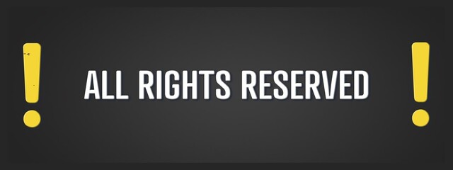 All Rights Reserved. A blackboard with white text. Illustration with grunge text style.