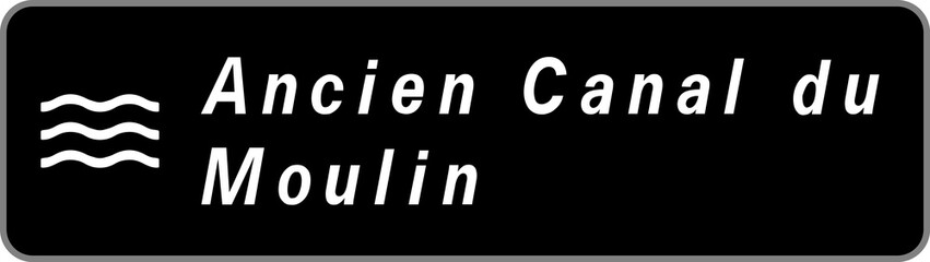 Panneau Ancien Canal du Moulin