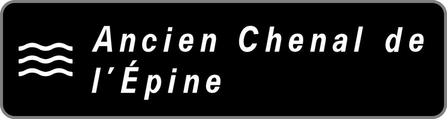 Panneau Ancien Chenal de l'&Eacute;pine