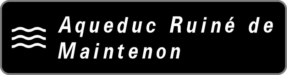 Panneau Aqueduc Ruiné de Maintenon