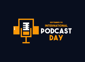International Podcast Day. September 30. Black background.