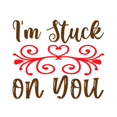 Valentine  T-shirt Design Vector. Good for Clothes, Greeting Card, Poster, and Mug Design. Printable Vector Illustration, EPS 10.