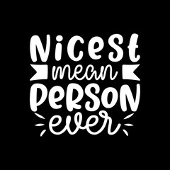 Nicest Mean Person Ever