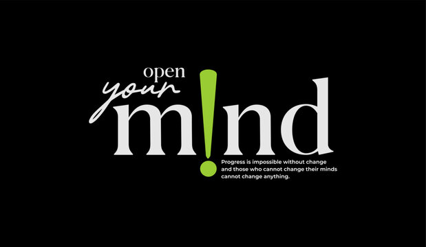 Open mind, abstract typography motivational quotes modern design slogan. Vector illustration graphics print t shirt, apparel, background, poster, banner, postcard or social media content.