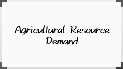 Agricultural Resource Demand のホワイトボード風イラスト