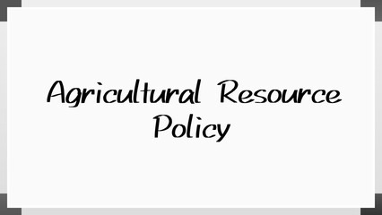 Agricultural Resource Policy のホワイトボード風イラスト