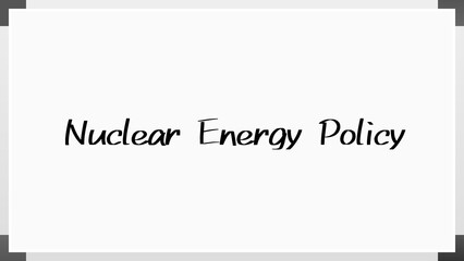 Nuclear Energy Policy のホワイトボード風イラスト