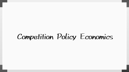 Competition Policy Economics のホワイトボード風イラスト