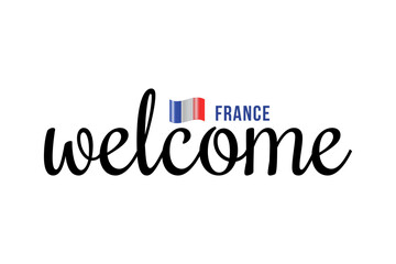 Welcome to France lettering with 3d flag. France welcome to message vector calligraphic text. Eps10 vector illustration