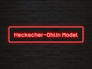 Heckscher-Ohlin Model のネオン文字