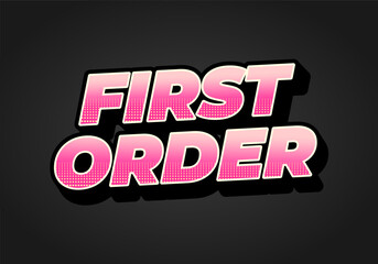 First order. Text effect in 3D style with modern colors