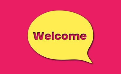 Welcome text background. Greeting card with paper speech bubble. Hospitality, acceptance sign.