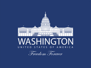 Vector banner or card with words Freedom forever in frame with  drawing of the US Capitol Building in Washington DC in retro style. American landmark.