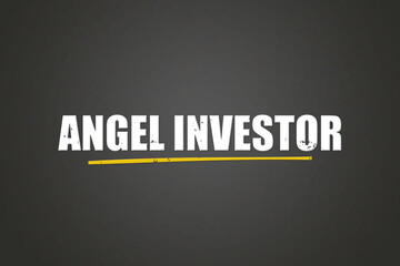 Angel Investor. A blackboard with white text. Illustration with grunge text style.