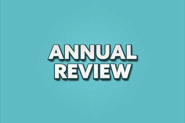Annual Review. A Illustration with white text isolated on light green background.