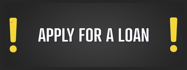 Apply for a Loan. A blackboard with white text. Illustration with grunge text style.