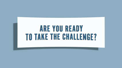 are you ready to take the challenge. A card isolated on blue background.