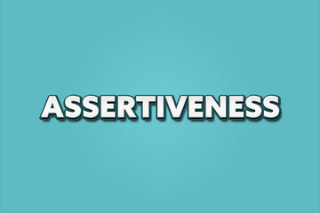 Assertiveness. A Illustration with white text isolated on light green background.