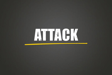 Attack. A blackboard with white text. Illustration with grunge text style.