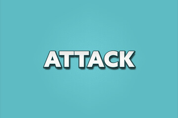 Attack. A Illustration with white text isolated on light green background.