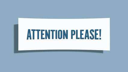 Attention please. A card isolated on blue background.