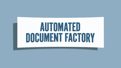 Automated Document Factory. A card isolated on blue background.