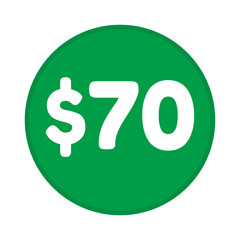 70 dollar price symbol. 70$ seventy number with dollar sign green color round shape icon illustration. Vector label with text 70 dollar.