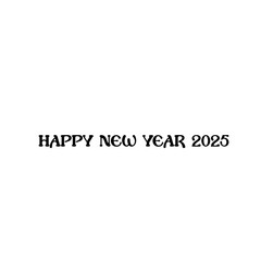 Cheerful New Year 2025 plan logo text vector delineation New Year festivity idea