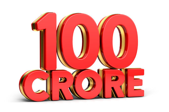 3d Red and golden 100 crore isolated on background. 3d illustration.