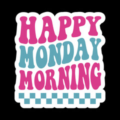 Happy Monday Morning