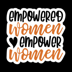 Empowered Women Empower Women