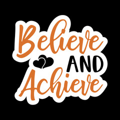 Believe And Achieve