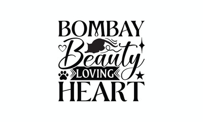 Bombay Beauty Loving Heart - Bombay Cat T-Shirt Design, Illustration For Prints And Bags, Posters, Cards, Cameo, Cricut, Eps, Files As Cutting, Isolated Background.