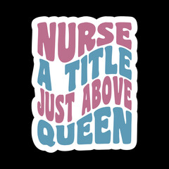 Nurse A Title Just Above Queen