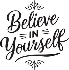 silhouettes vector t-shirt design with text "Believe in yourself"