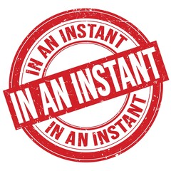 IN AN INSTANT text written on red round stamp sign