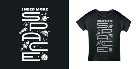 I need some space t-shirt hand drawn typography. Space theme doodle style apparel design. Vintage vector illustration. © chelovector