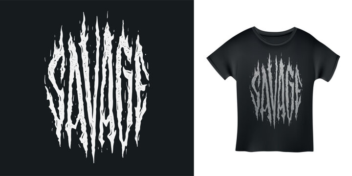 Savage word slogan hand drawn typography. Trendy modern apparel design. Wild style tee shirt lettering. Vector illustration.