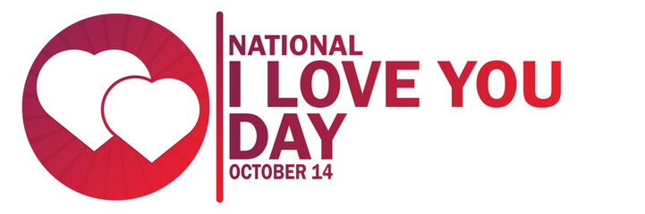 National I Love You Day. October 14.  Suitable for greeting card, poster and banner. Vector illustration