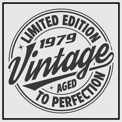 Obraz premium Funny birthday T-shirt Design, Vintage Birthday T-shirt Design,1979 Aged to perfection, 1979 Limited Edition T-shirt Design