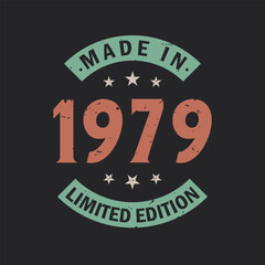 Made in 1979 Limited Edition. Vintage 1979 birthday T-shirt